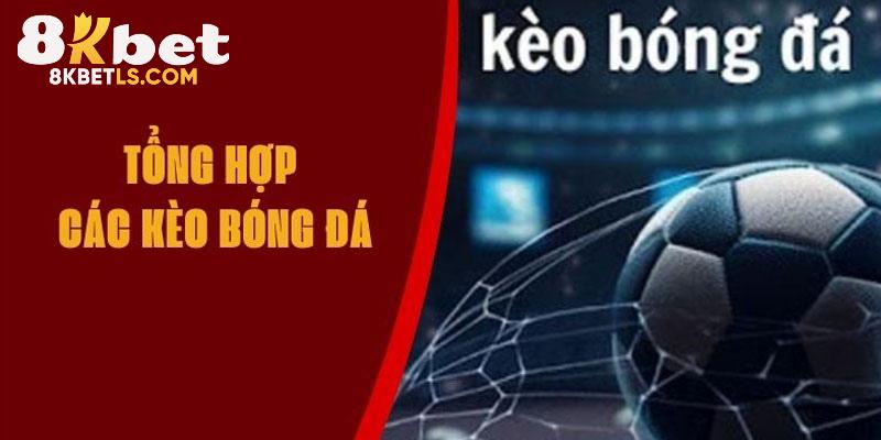 Hệ thống các mức kèo ấn tượng nhất tại sân chơi 8KBET